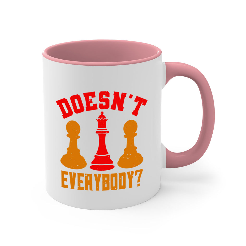 Doesnt everybody 1#- chess-Mug / Coffee Cup