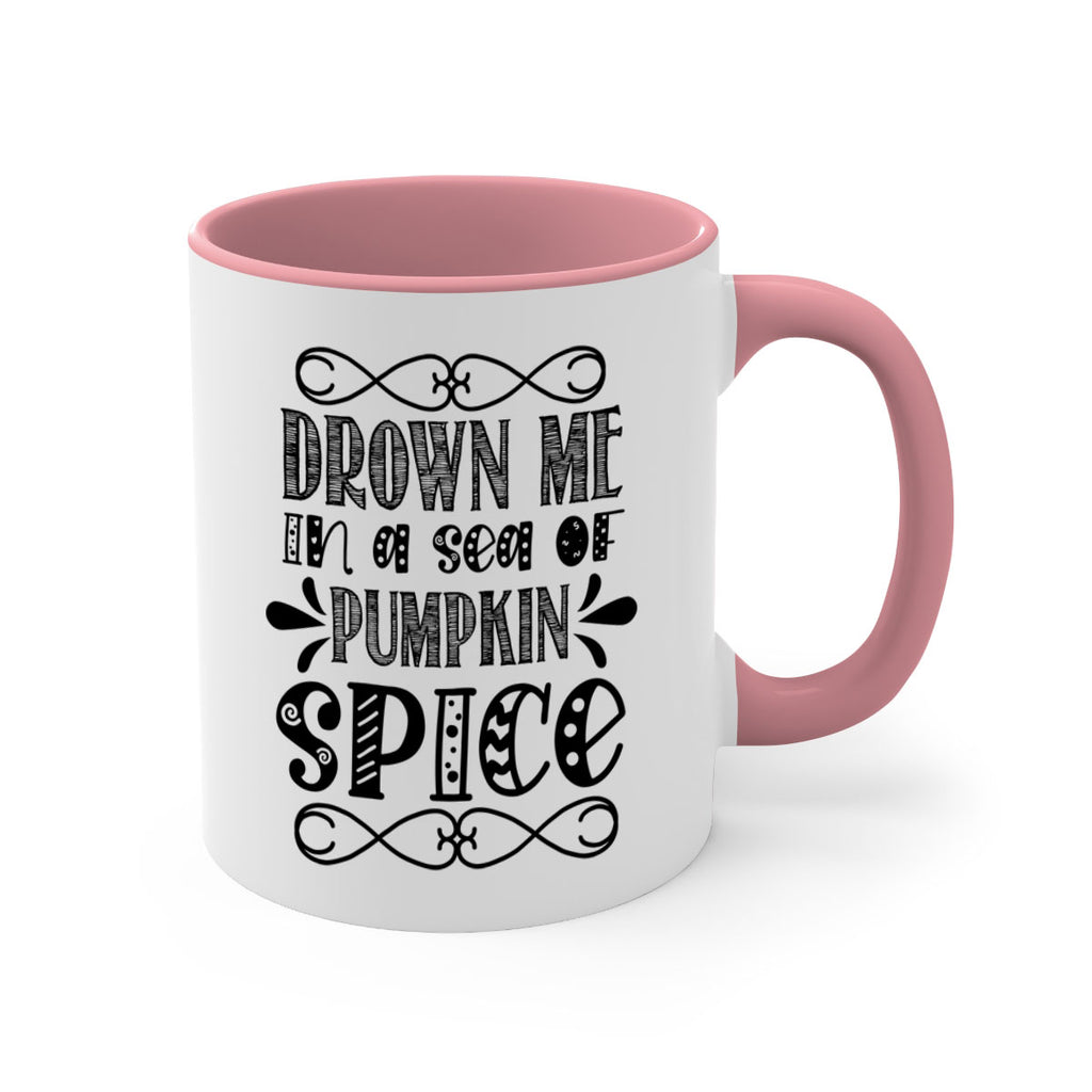 Drown Me In A Sea Of Pumpkin Spice 74#- fall-Mug / Coffee Cup