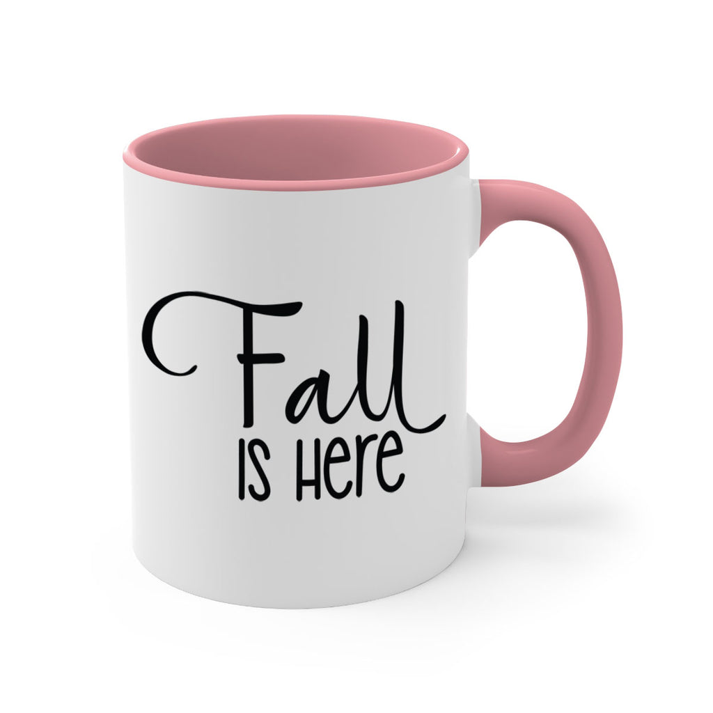 Fall Is Here 109#- fall-Mug / Coffee Cup