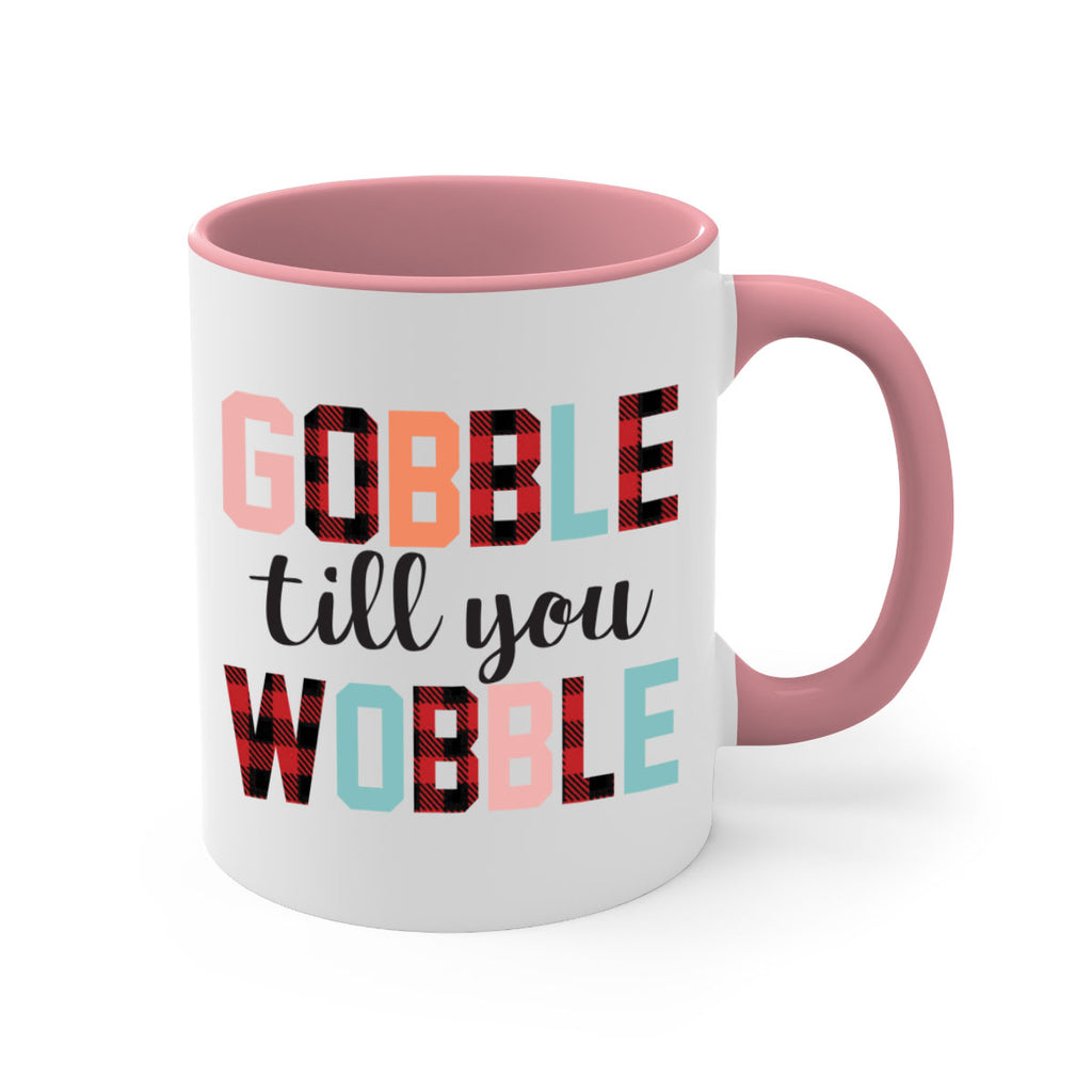 Gobble Till You Wobble 203#- fall-Mug / Coffee Cup