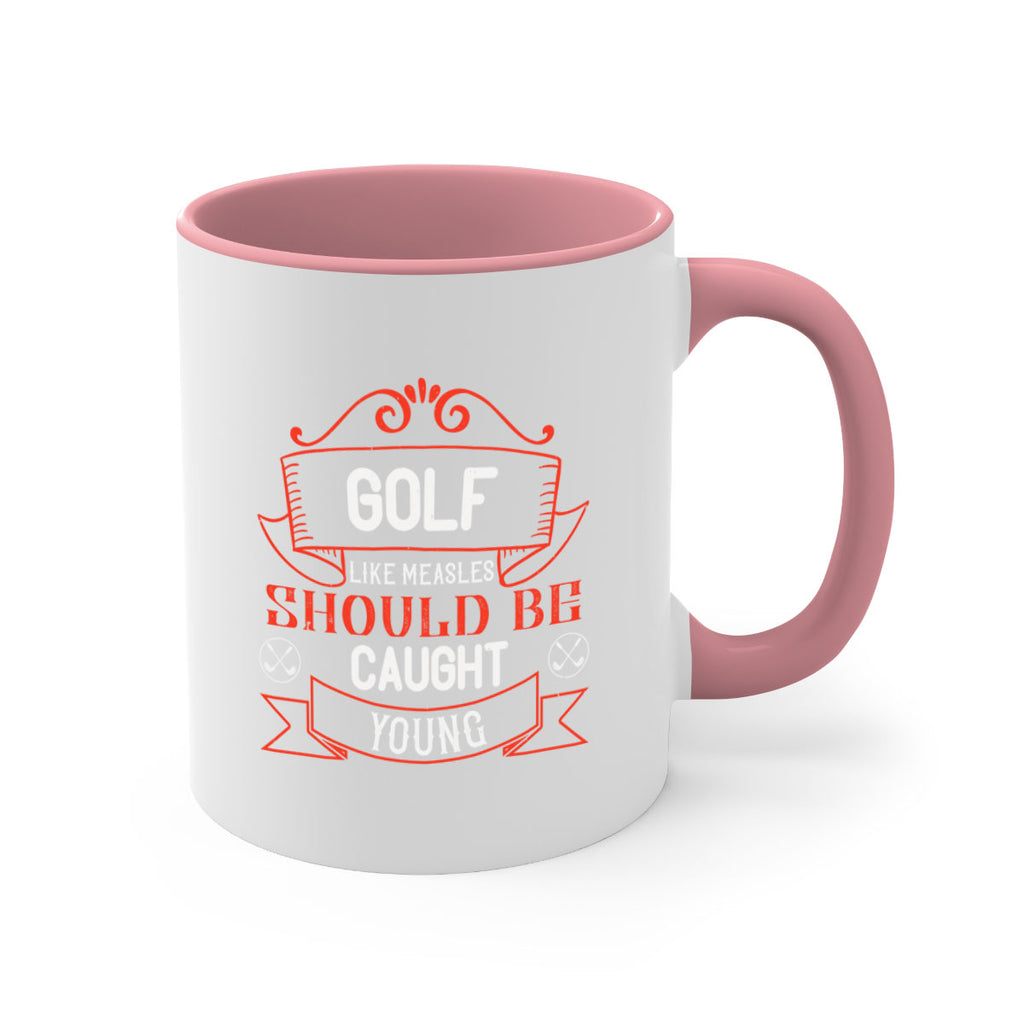 Golf like measles should be caught young 2257#- golf-Mug / Coffee Cup