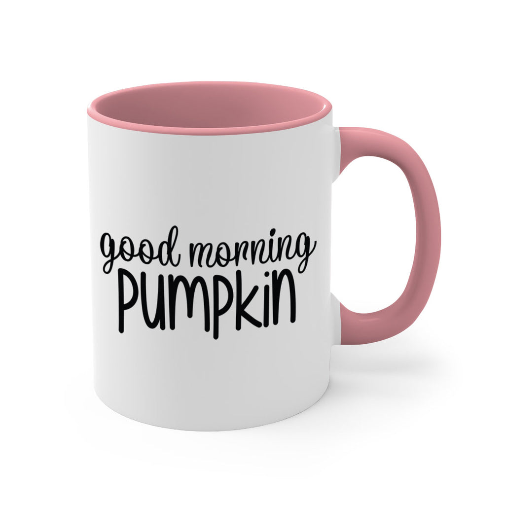 Good Morning Pumpkin 209#- fall-Mug / Coffee Cup