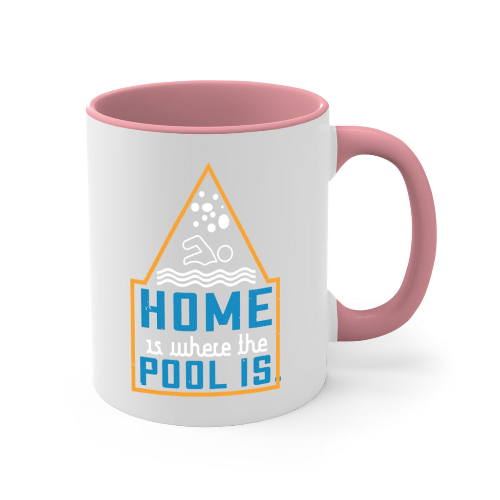 Home is where the pool is 1183#- swimming-Mug / Coffee Cup