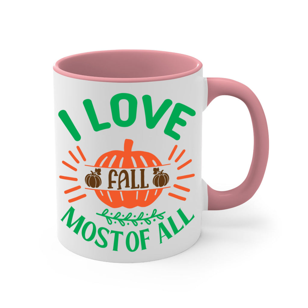 I Love Fall Most Of All 336#- fall-Mug / Coffee Cup