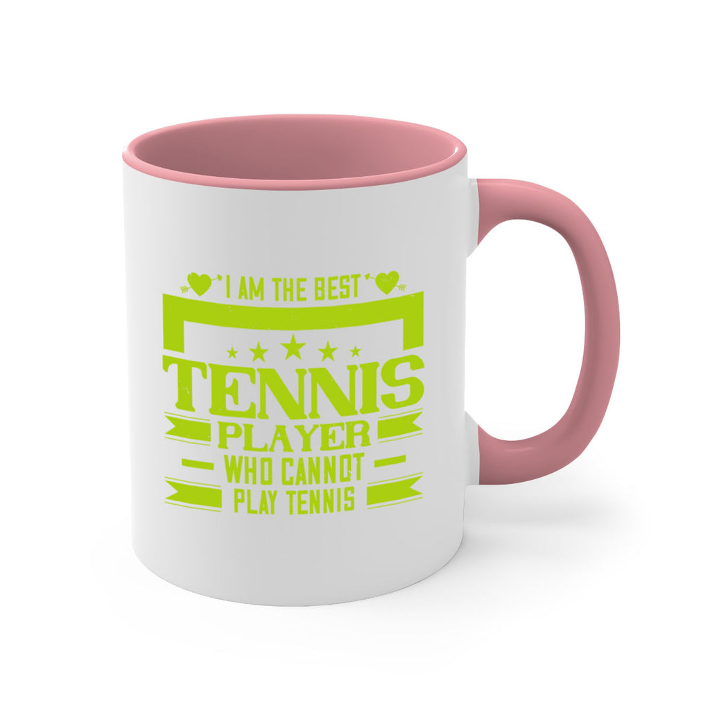 I am the best tennis player who cannot play tennis 1167#- tennis-Mug / Coffee Cup