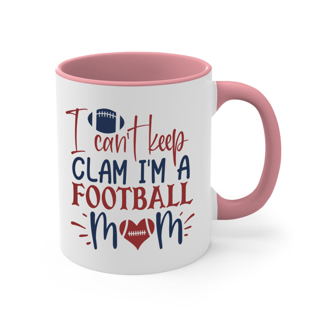 I cant keep clam Im a football mom 1539#- football-Mug / Coffee Cup