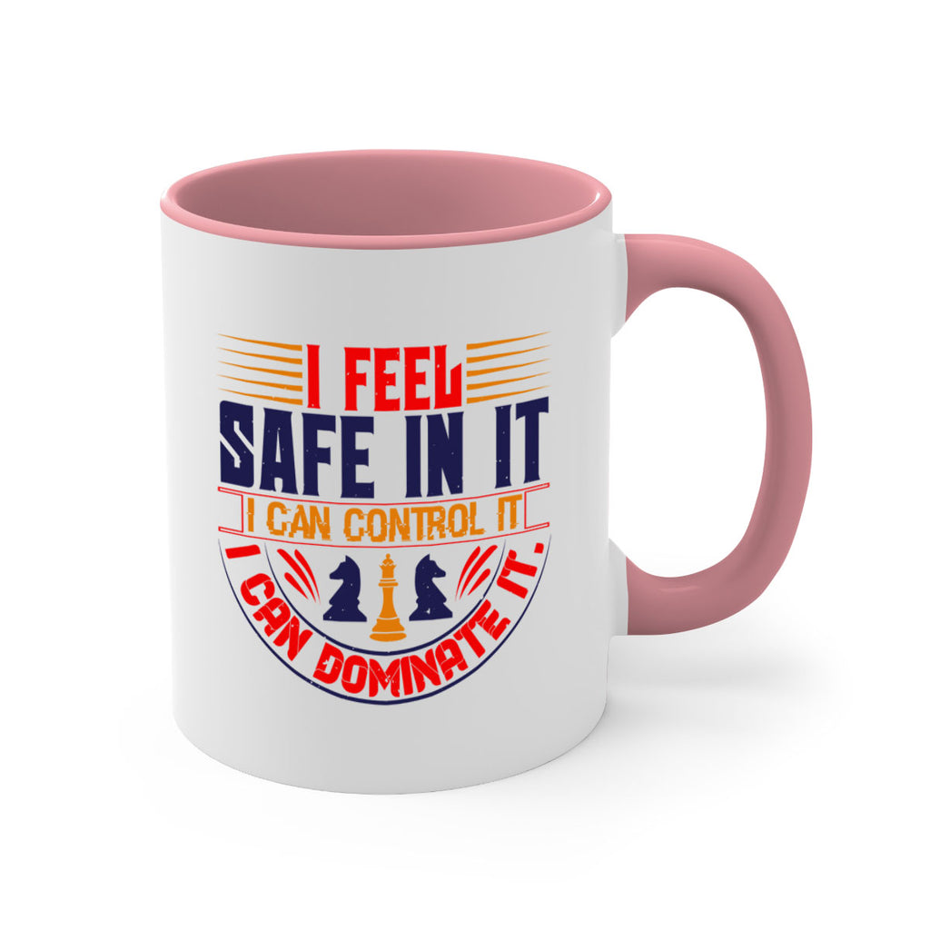 I feel safe in it I can control it I can dominate it 45#- chess-Mug / Coffee Cup