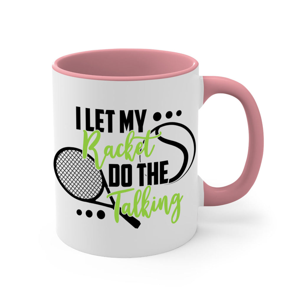 I let my racket Do the talking 1125#- tennis-Mug / Coffee Cup