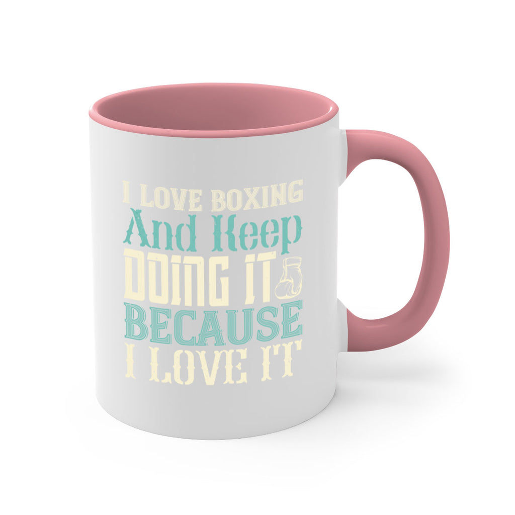 I love boxing and keep doing it because I love it 2066#- boxing-Mug / Coffee Cup