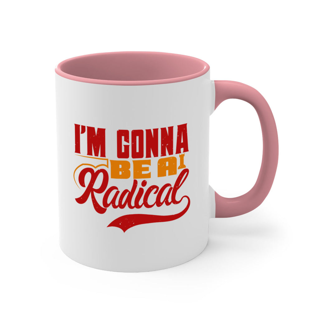 I’m gonna be a radical 27#- chess-Mug / Coffee Cup