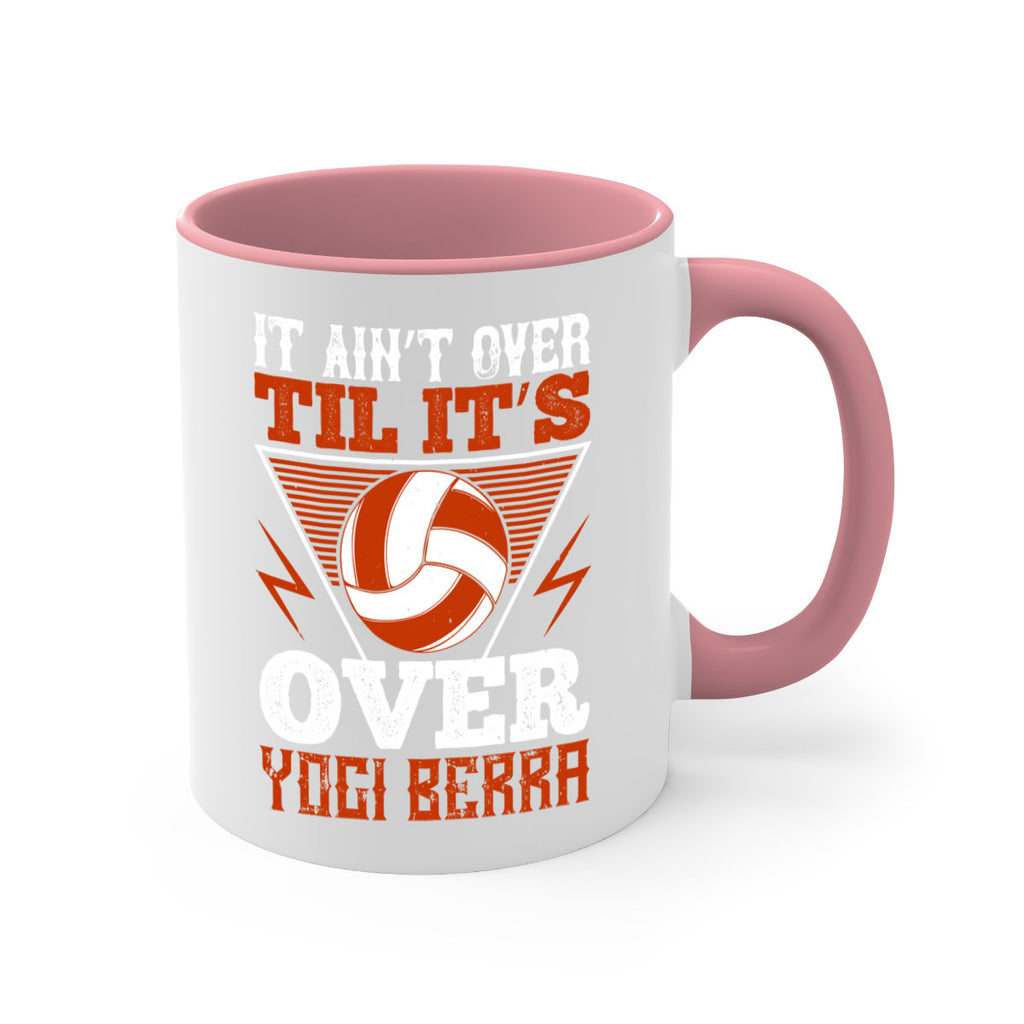 It ain’t over ’til it’s over” Yogi Berra Style 1010#- volleyball-Mug / Coffee Cup