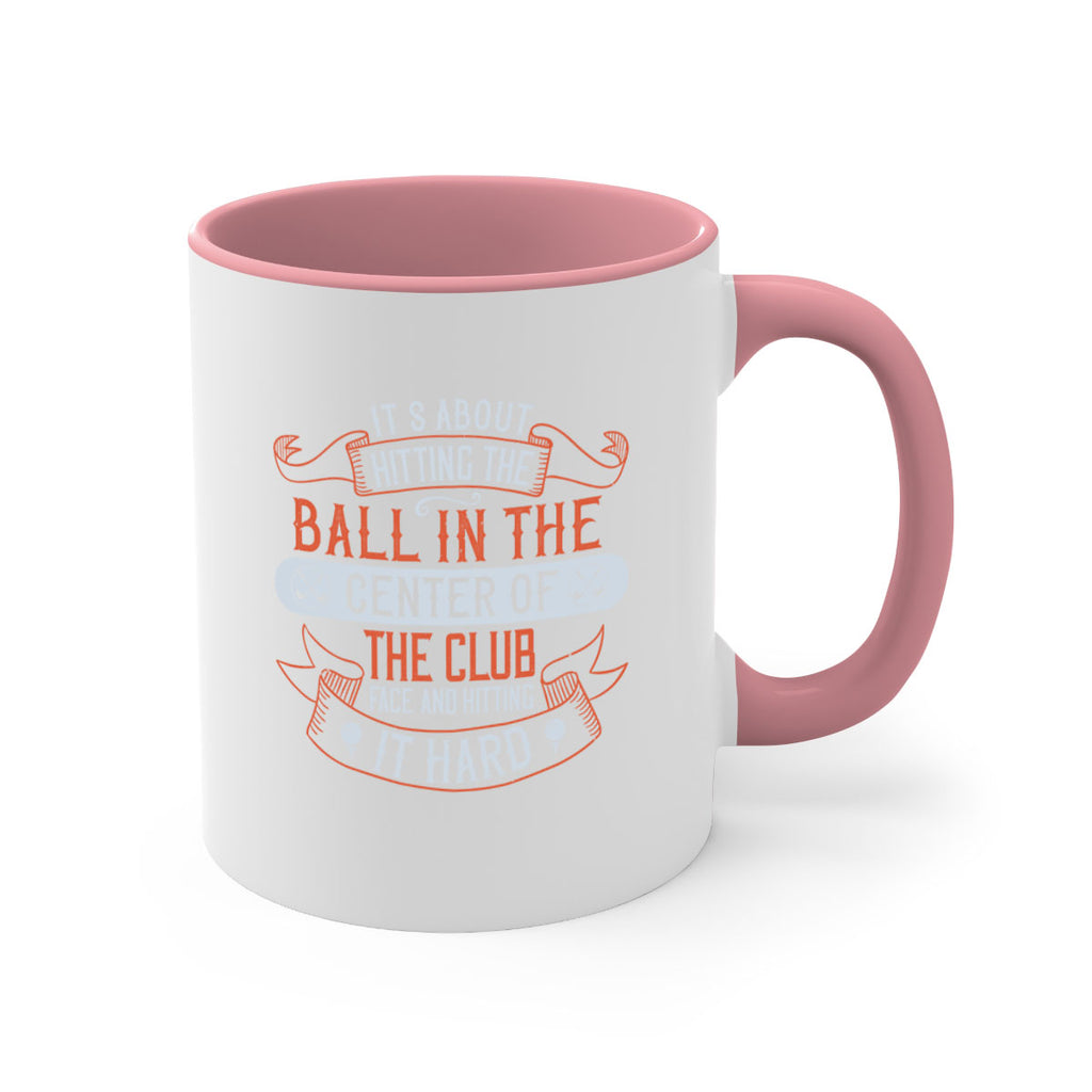 It’s about hitting the ball in the center of the club face and hitting it hard 1986#- golf-Mug / Coffee Cup