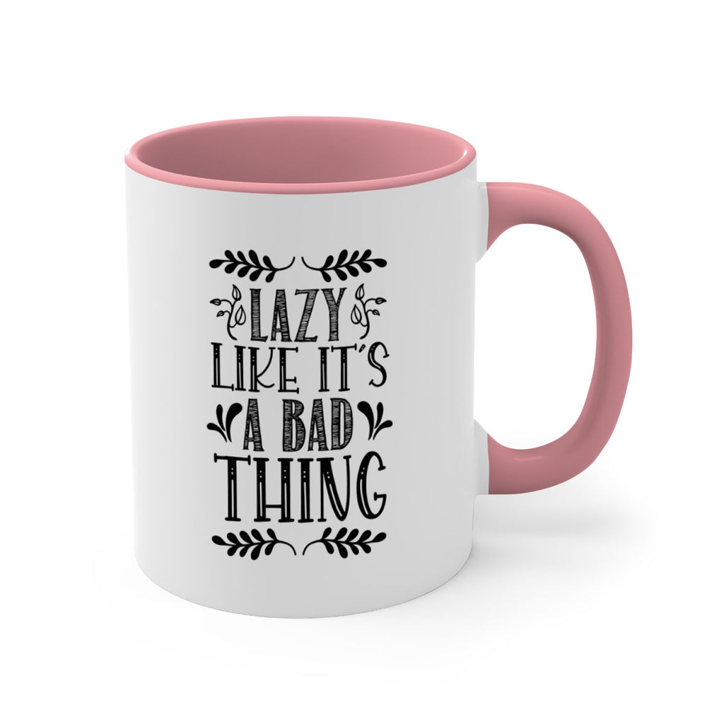 LAZY LIKE ITS A BAD THING 385#- fall-Mug / Coffee Cup