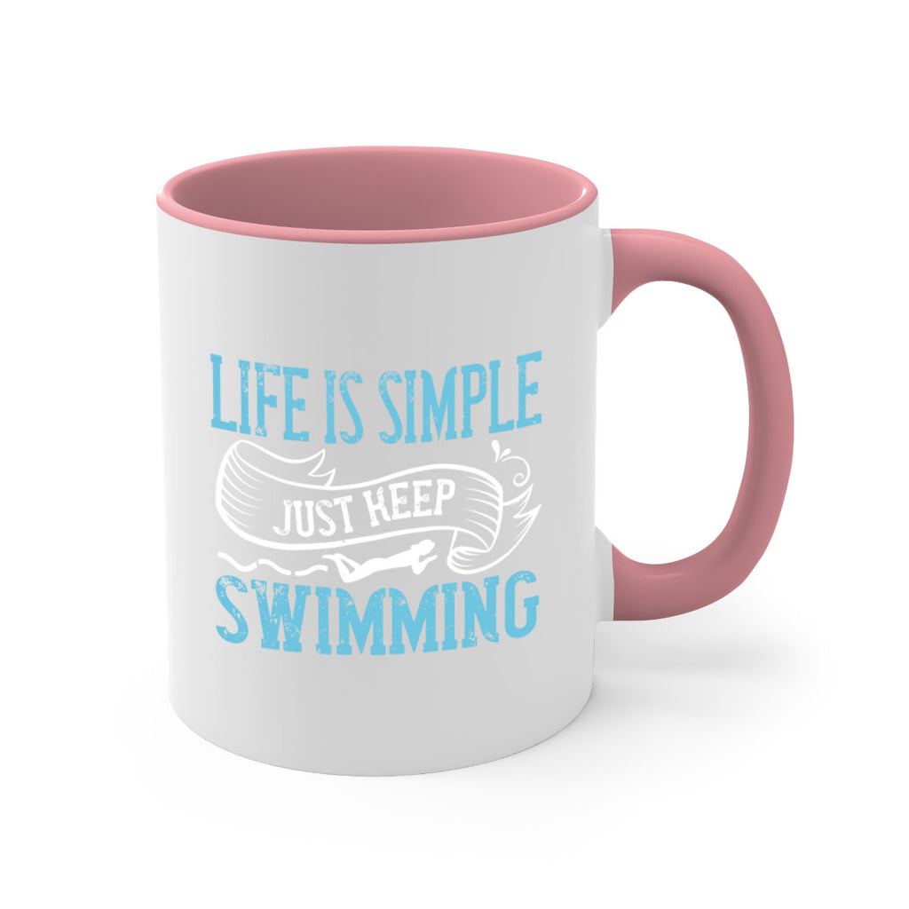 LIFE IS SIMPLE JUST KEEP SWIMMING 895#- swimming-Mug / Coffee Cup