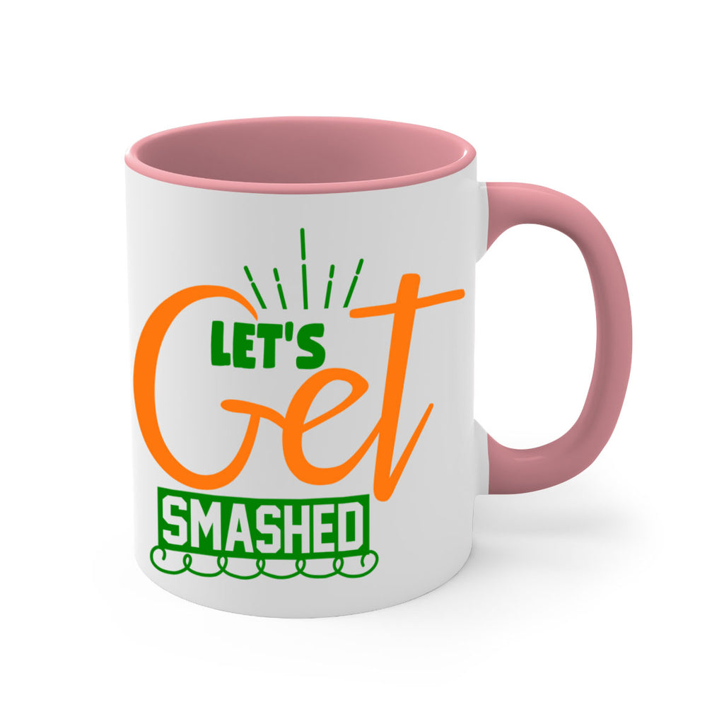 Let s Get Smashed 398#- fall-Mug / Coffee Cup