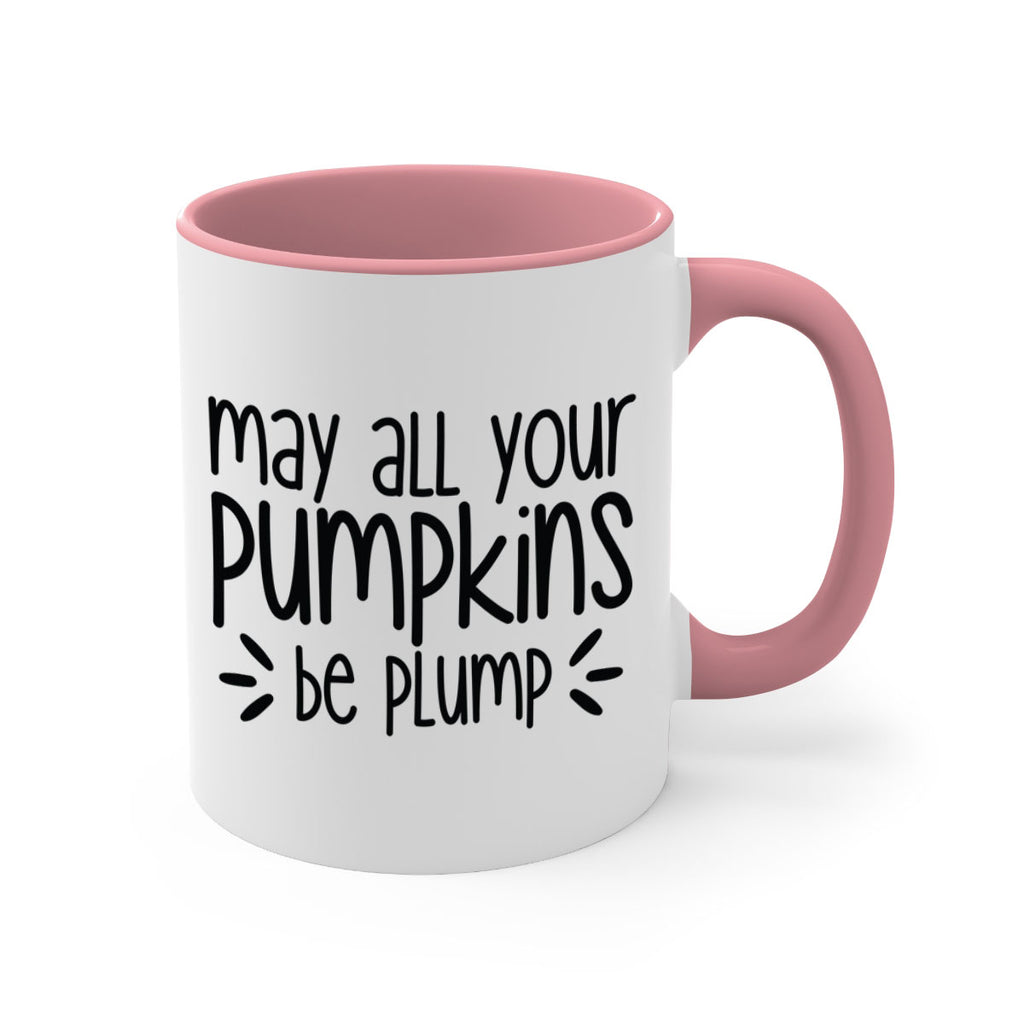 May All Your Pumpkins Be Plump 422#- fall-Mug / Coffee Cup