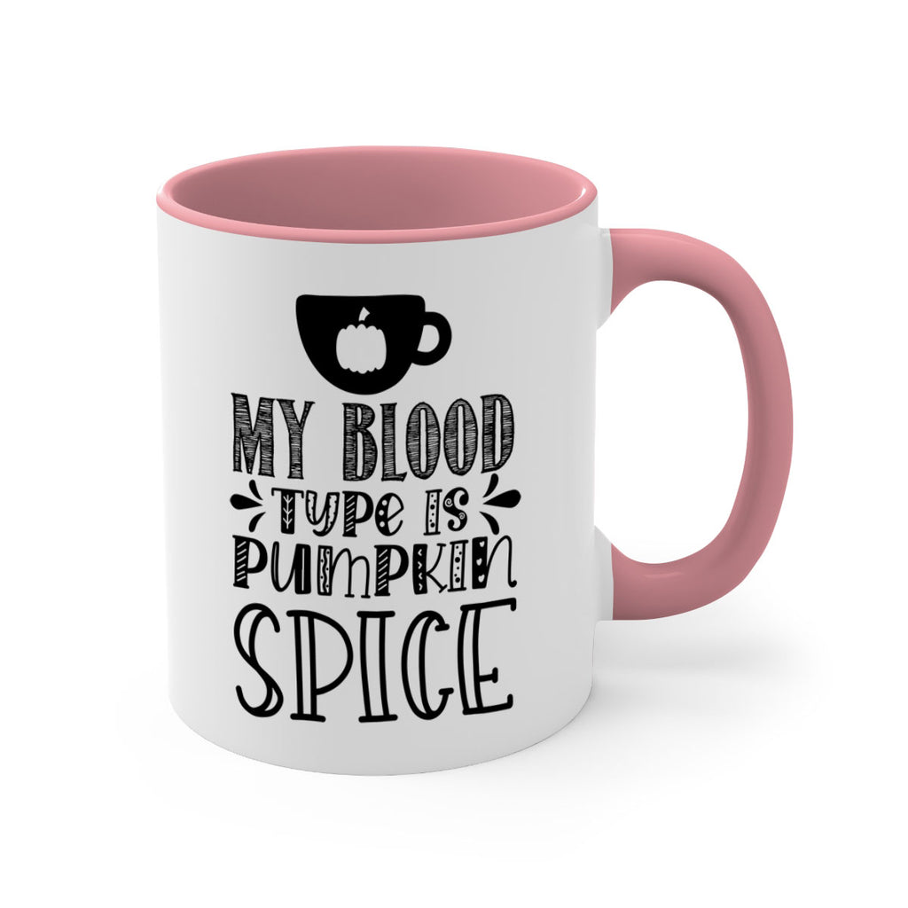 My Blood Type Is Pumpkin Spice 434#- fall-Mug / Coffee Cup