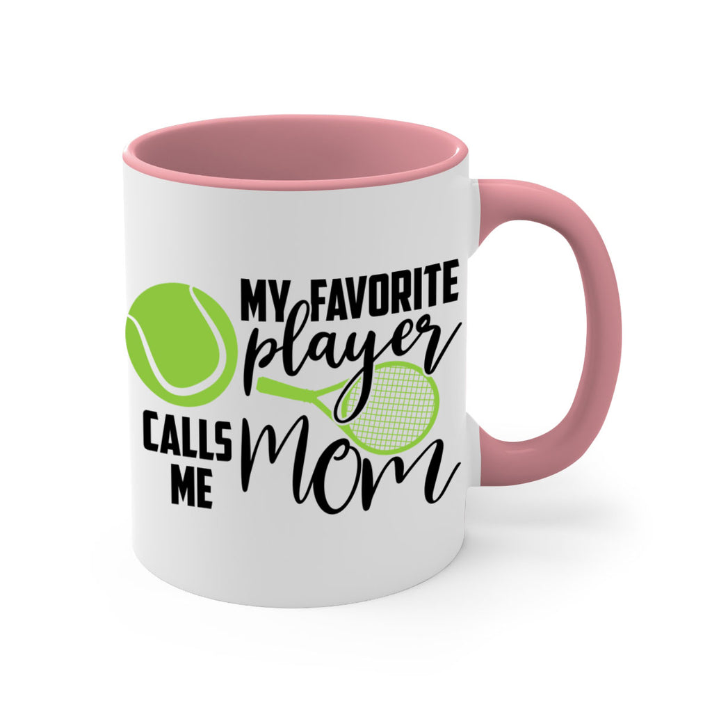 My favorite player calls me mom 652#- tennis-Mug / Coffee Cup