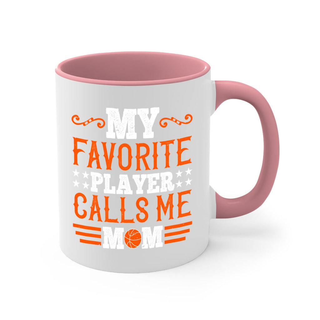 My favorite player calls me mom 654#- basketball-Mug / Coffee Cup
