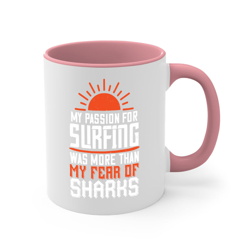 My passion for surfing was more than my fear of sharks 627#- surfing-Mug / Coffee Cup