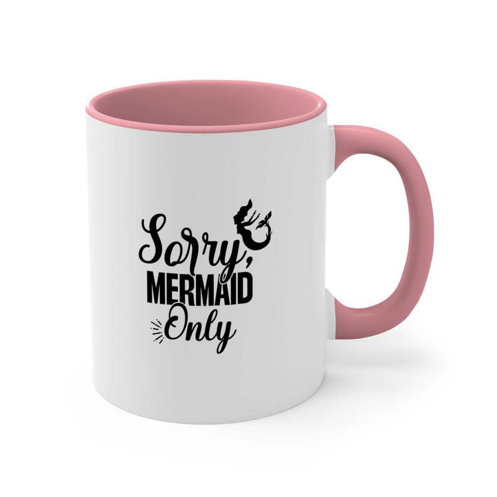 Sorry Mermaid Only 607#- mermaid-Mug / Coffee Cup