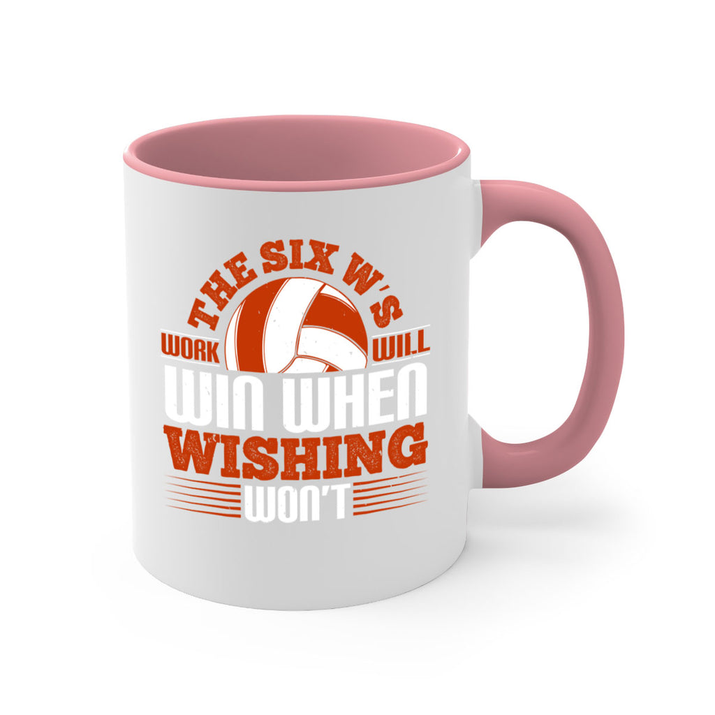 The Six W’s Work will win when wishing won’t Style 177#- volleyball-Mug / Coffee Cup
