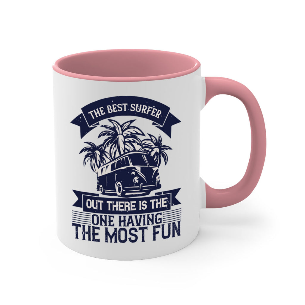 The best surfer out there is the one having the most fun 209#- surfing-Mug / Coffee Cup