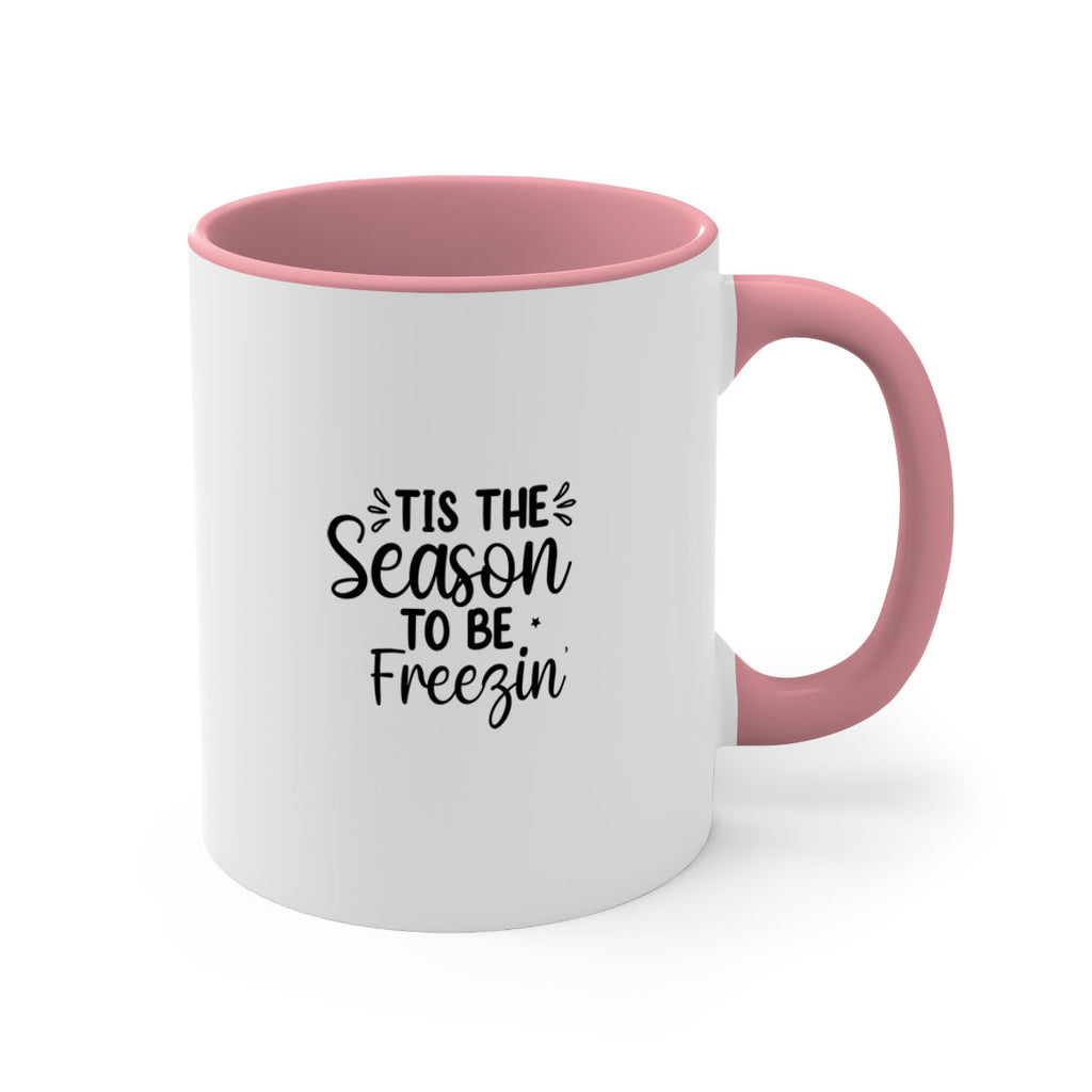 Tis The Season To Be Freezin 416#- winter-Mug / Coffee Cup