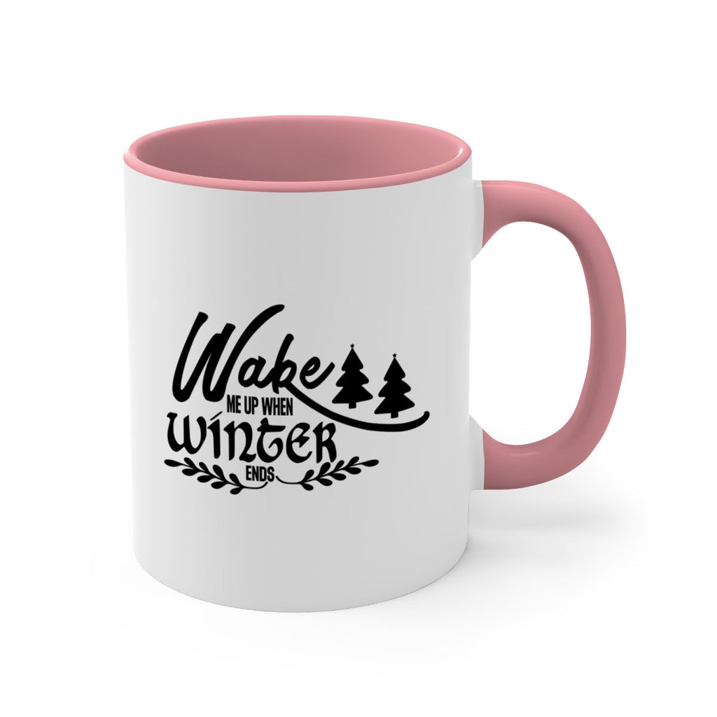 Wake Me Up When Winter Ends 428#- winter-Mug / Coffee Cup