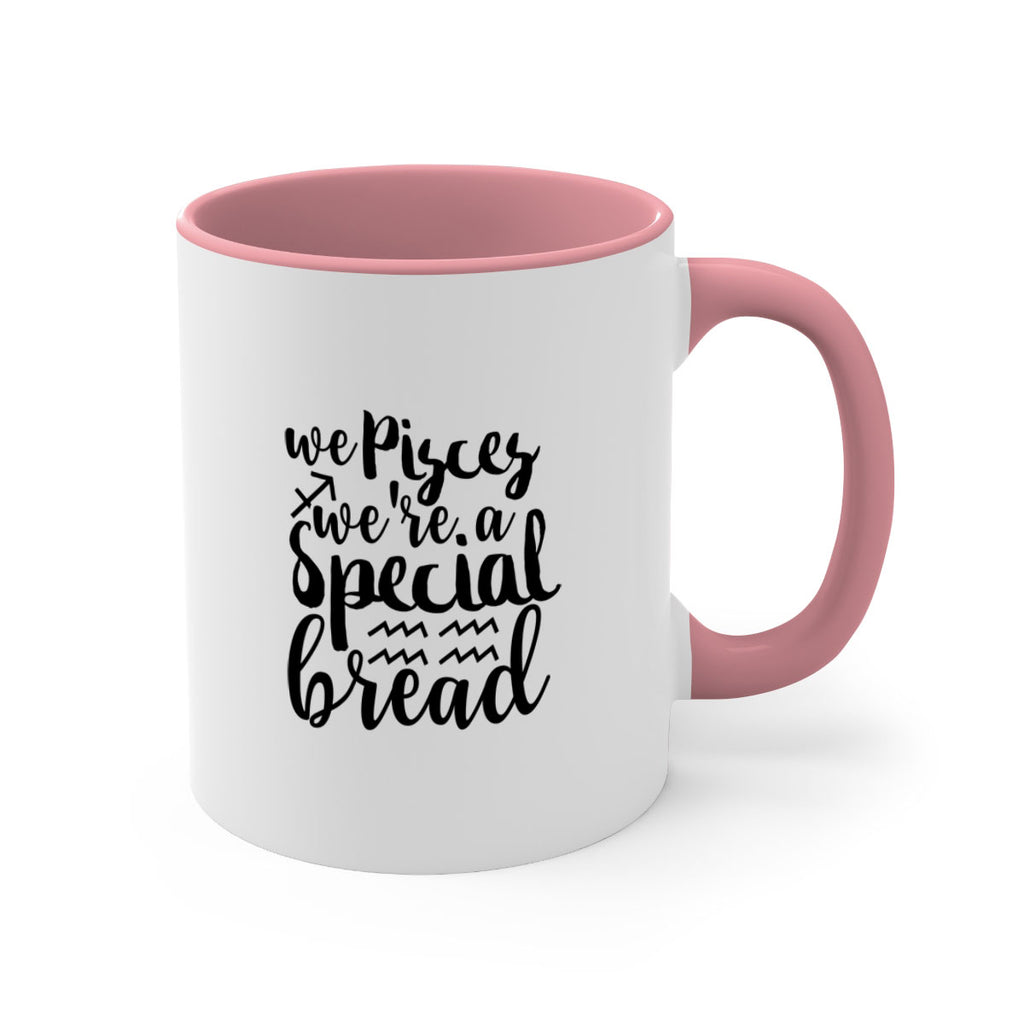 We pisces Were A Special Bread 557#- zodiac-Mug / Coffee Cup