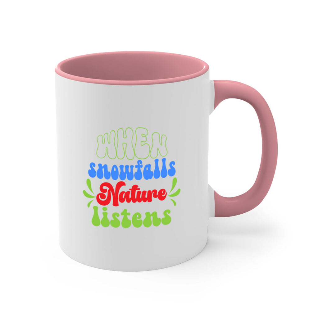 When snow falls nature listens 480#- winter-Mug / Coffee Cup