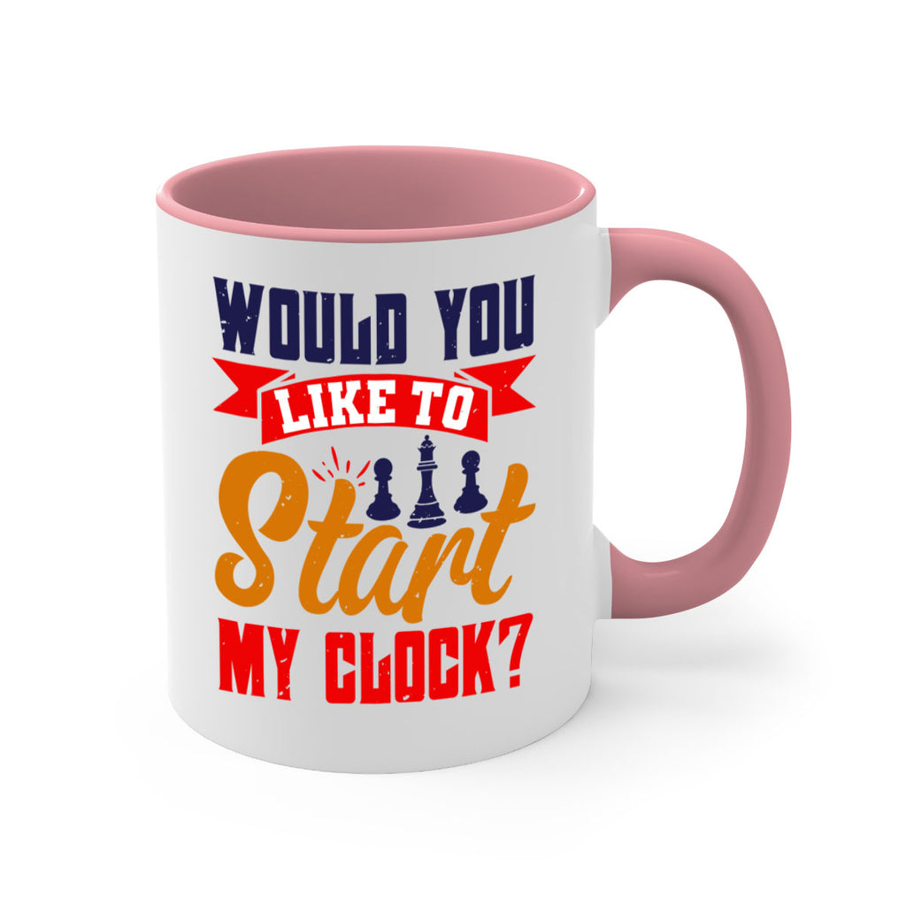 Would you like to start my clock 12#- chess-Mug / Coffee Cup