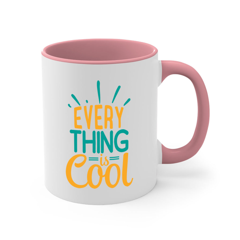 every thing is cool Style 105#- Summer-Mug / Coffee Cup