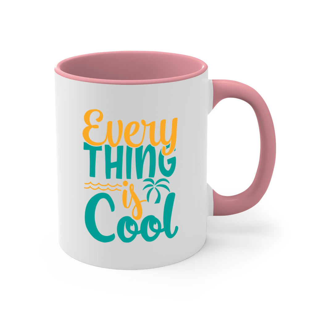 every thing is cool Style 106#- Summer-Mug / Coffee Cup