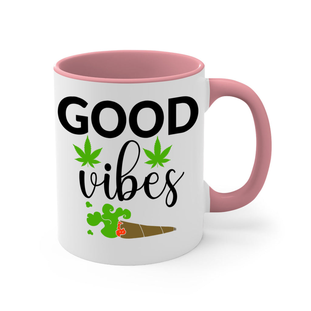 goog vibes a 97#- marijuana-Mug / Coffee Cup
