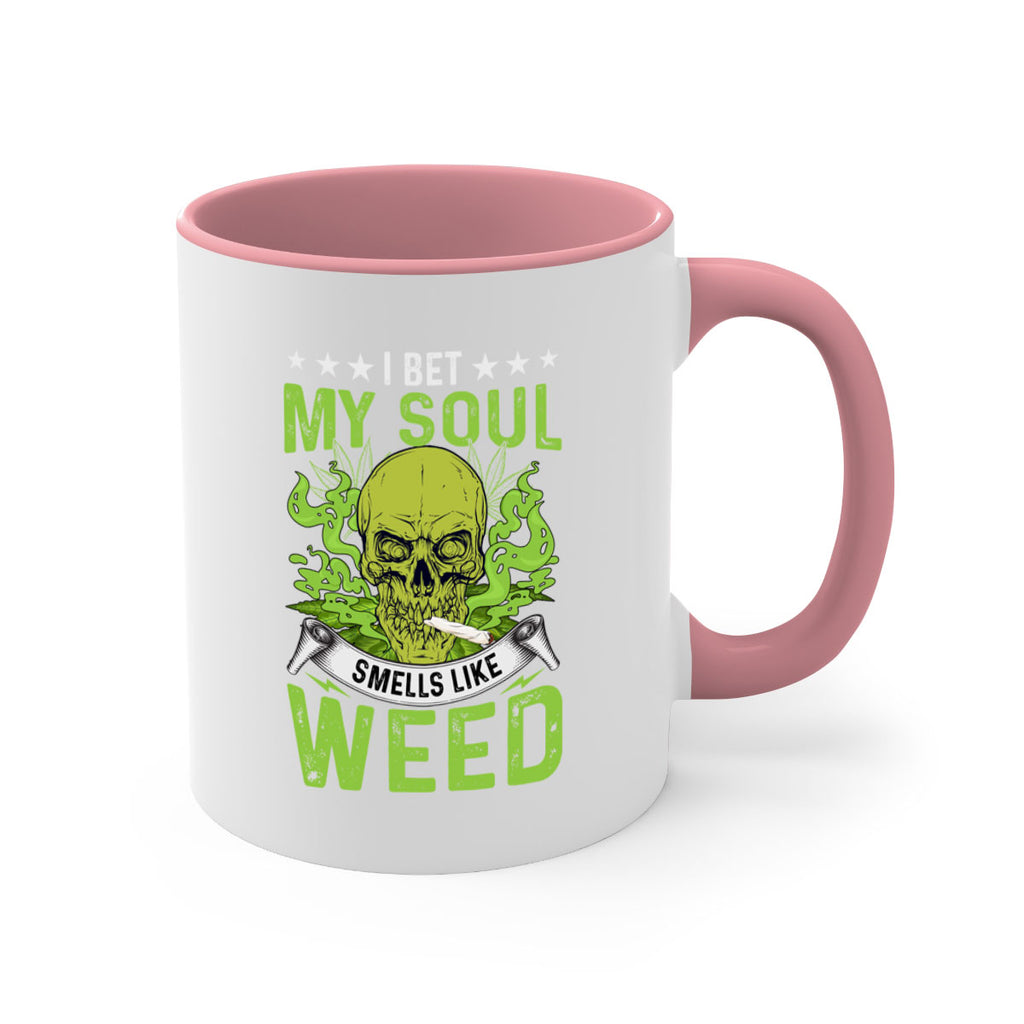 i bet my soul smells like weed 120#- marijuana-Mug / Coffee Cup