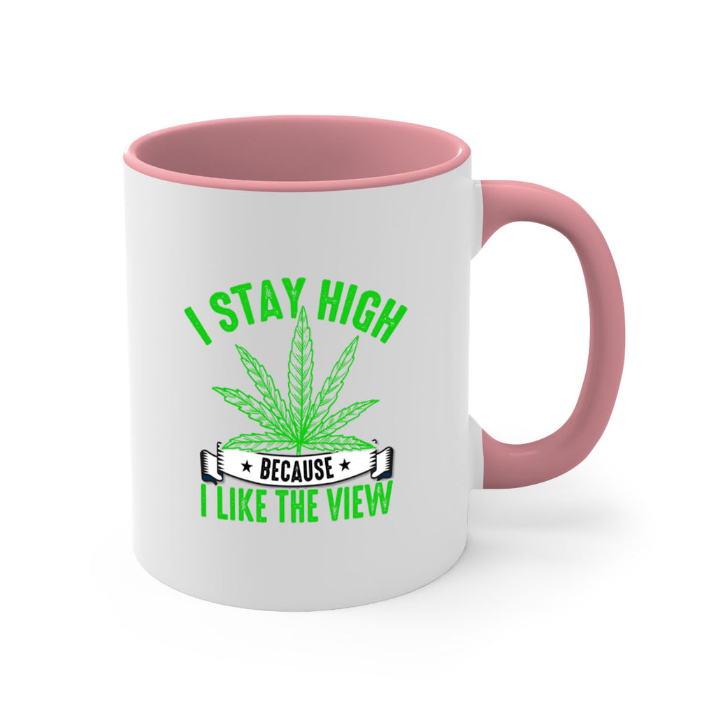 i stay high because i like the view 132#- marijuana-Mug / Coffee Cup