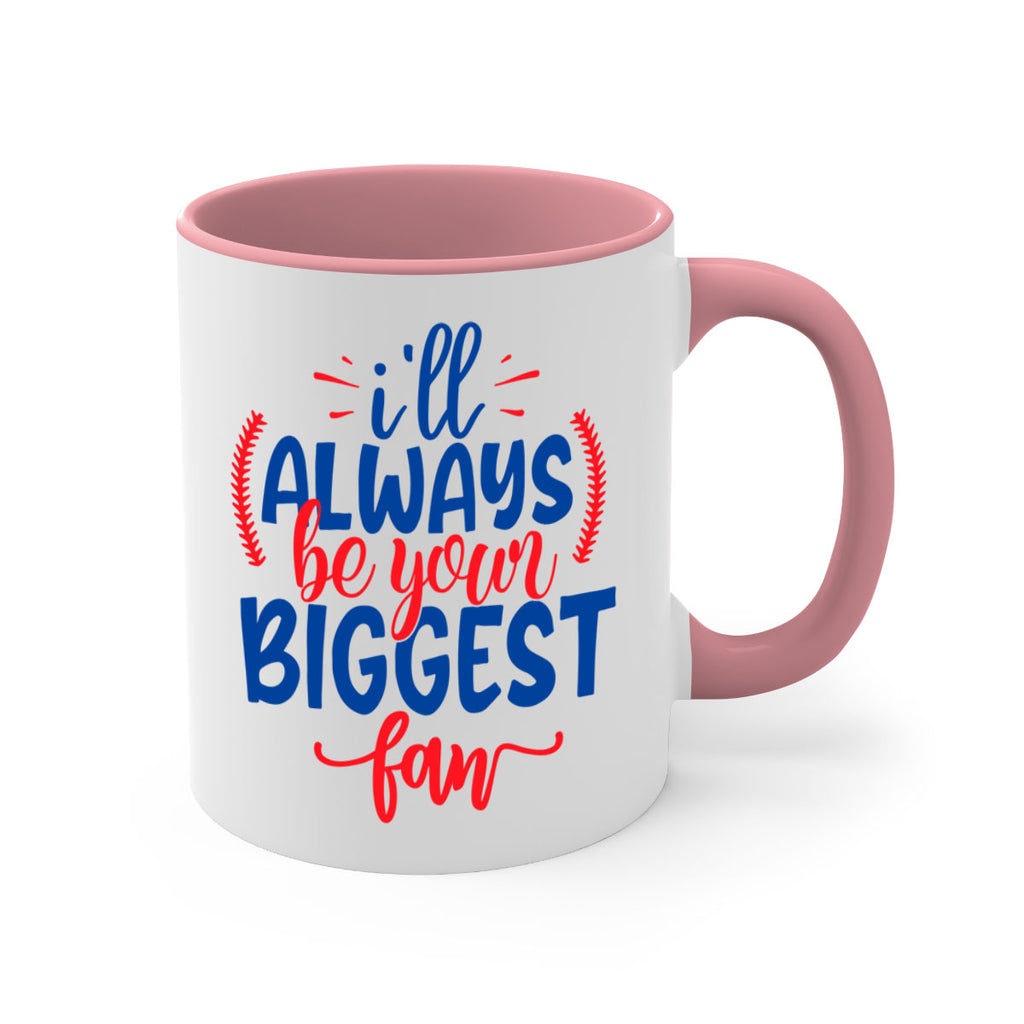ill always be your biggest fan 2073#- baseball-Mug / Coffee Cup
