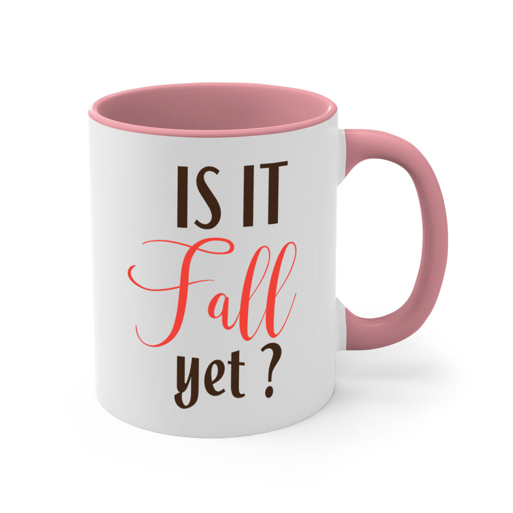 is it fall yet 354#- fall-Mug / Coffee Cup