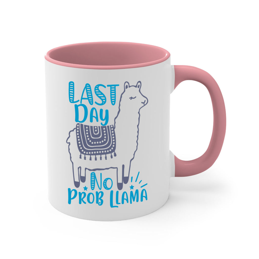 last day no prob llama 3#- last day of school-Mug / Coffee Cup