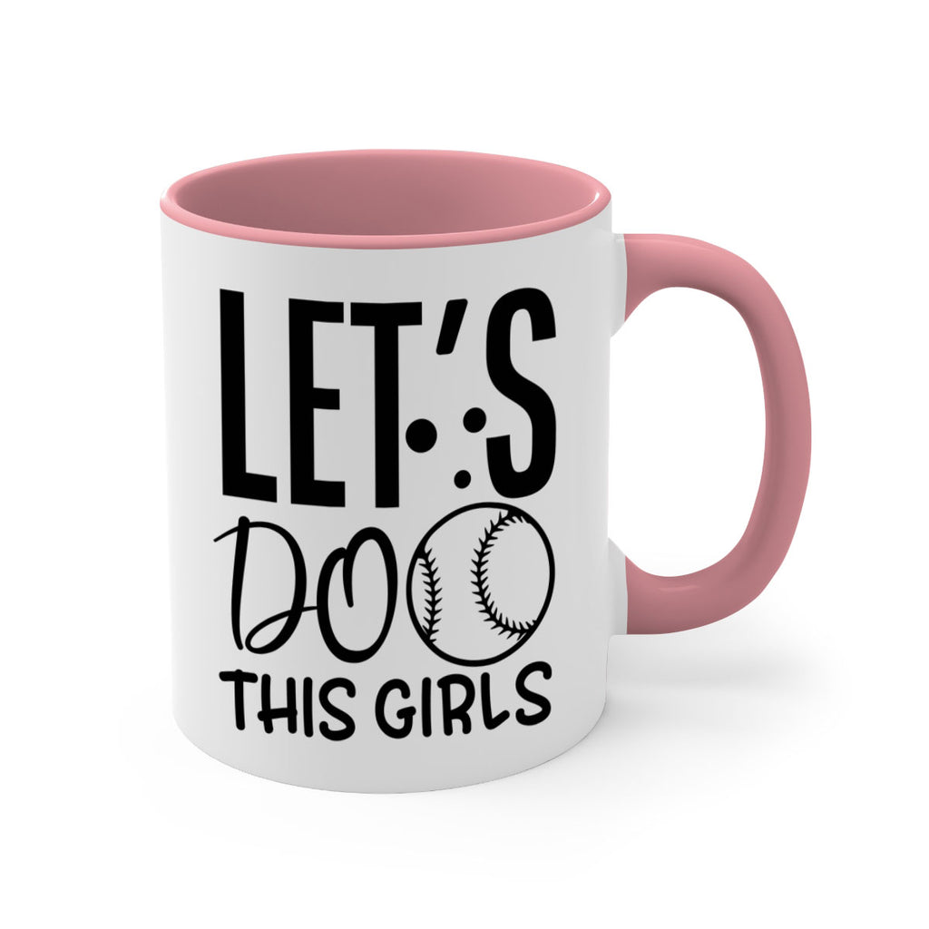 lets do this girls 2281#- softball-Mug / Coffee Cup