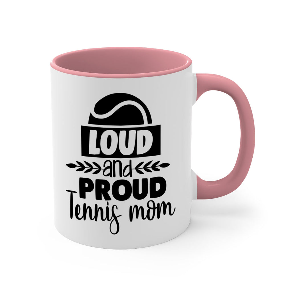 loud and proud tennis mom 761#- tennis-Mug / Coffee Cup