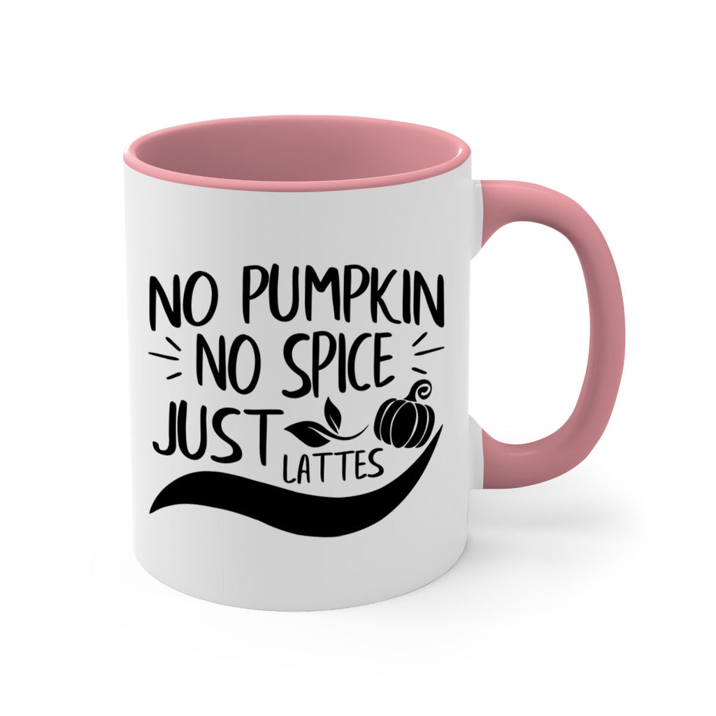 no pumpkin no spice just lattes 441#- fall-Mug / Coffee Cup