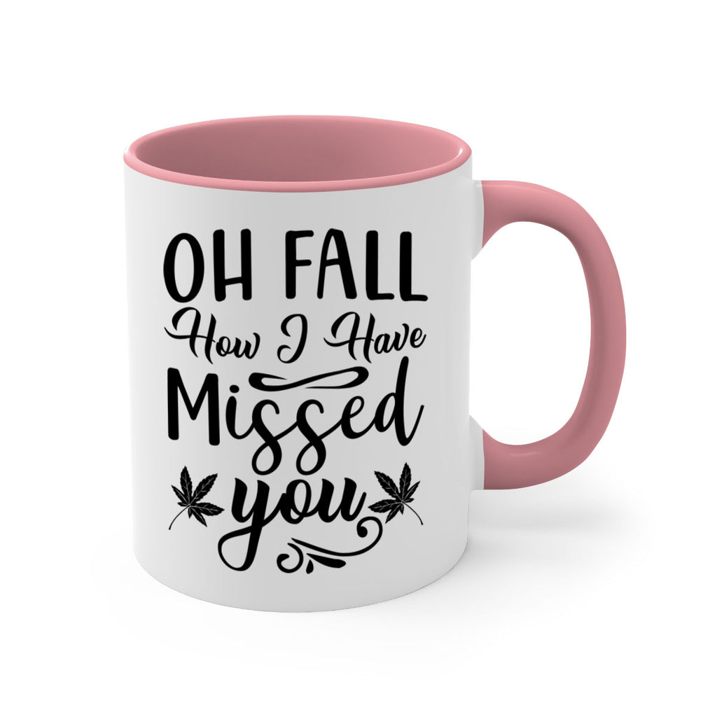 oh fall how i have missed you 448#- fall-Mug / Coffee Cup