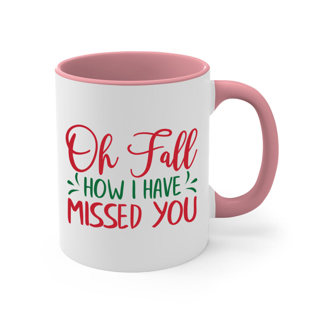 oh fall how i have missed you 449#- fall-Mug / Coffee Cup