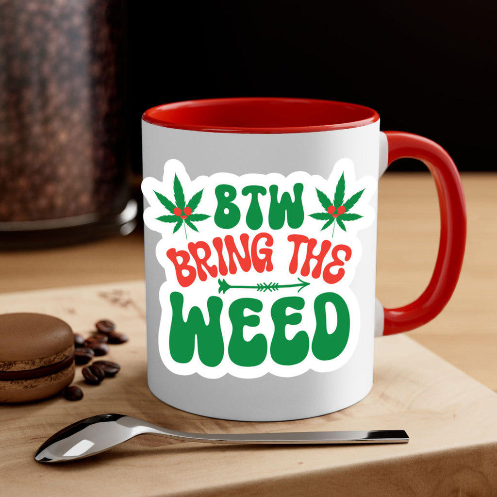 Btw Bring The Weed 24#- marijuana-Mug / Coffee Cup
