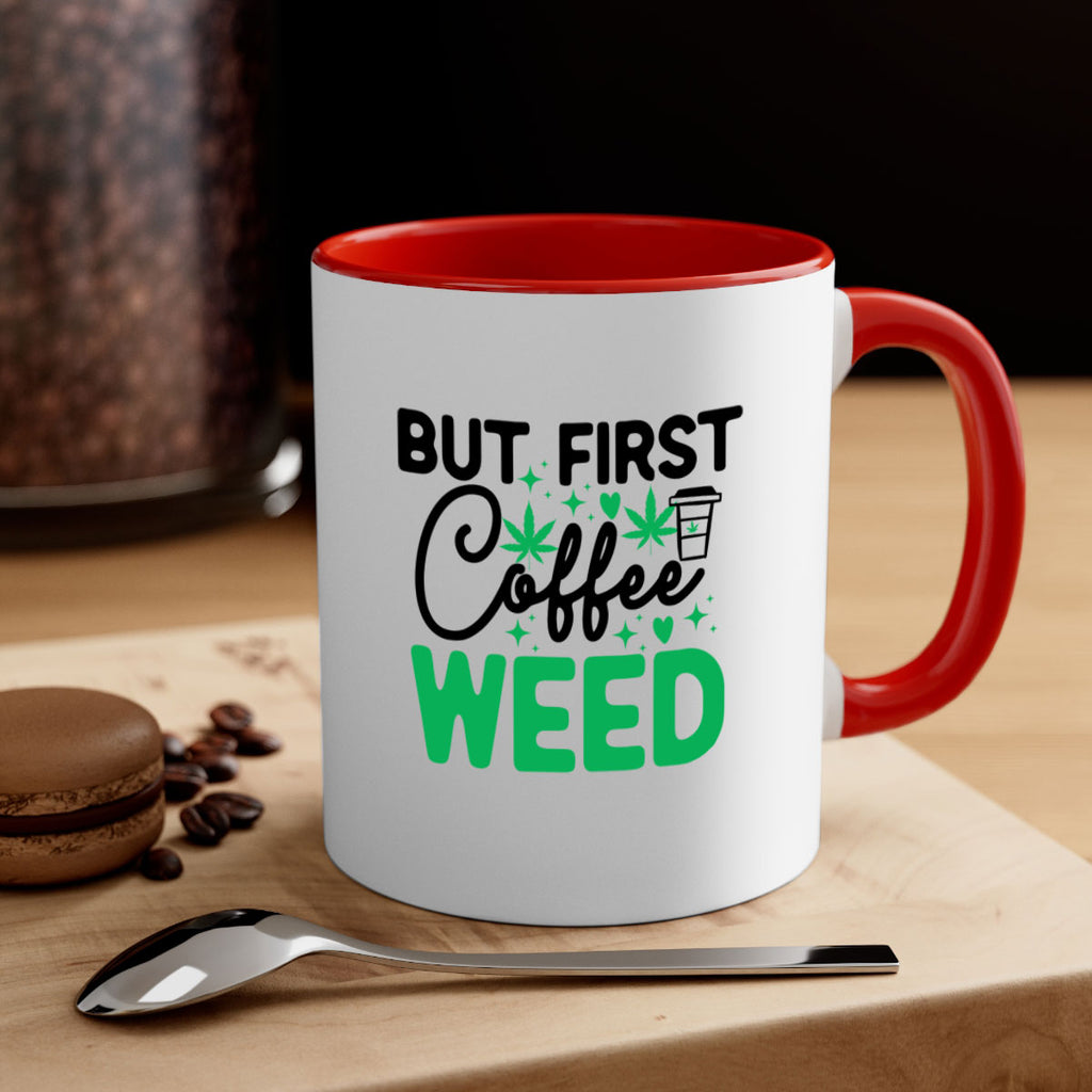 But First Coffee Weed 26#- marijuana-Mug / Coffee Cup