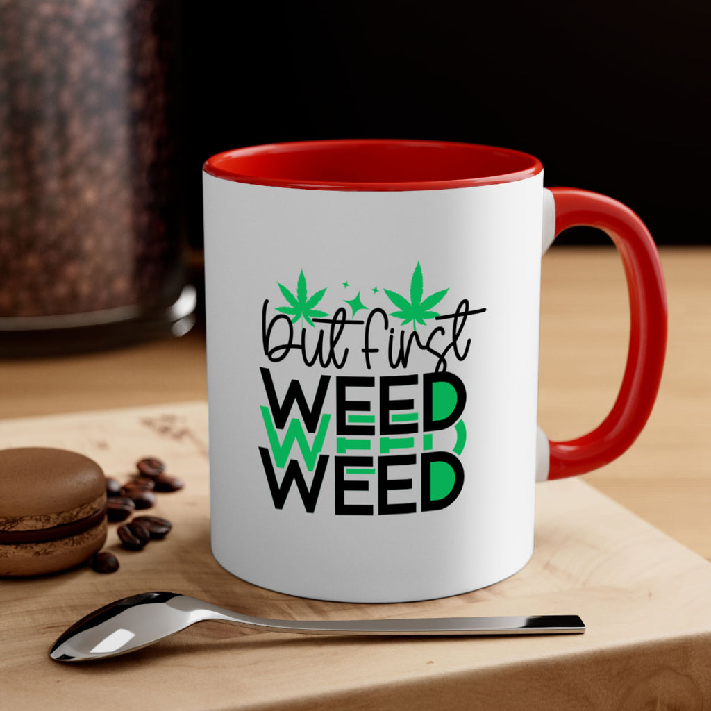 But First Weed 30#- marijuana-Mug / Coffee Cup