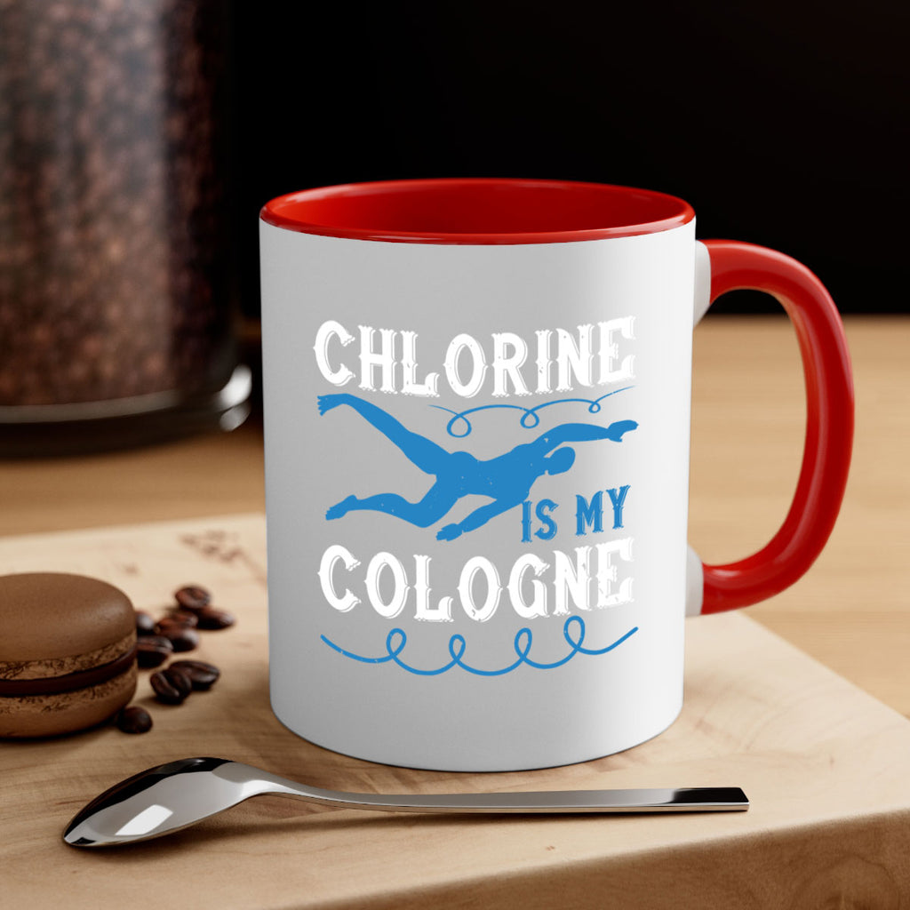 Chlorine is my cologne 1379#- swimming-Mug / Coffee Cup