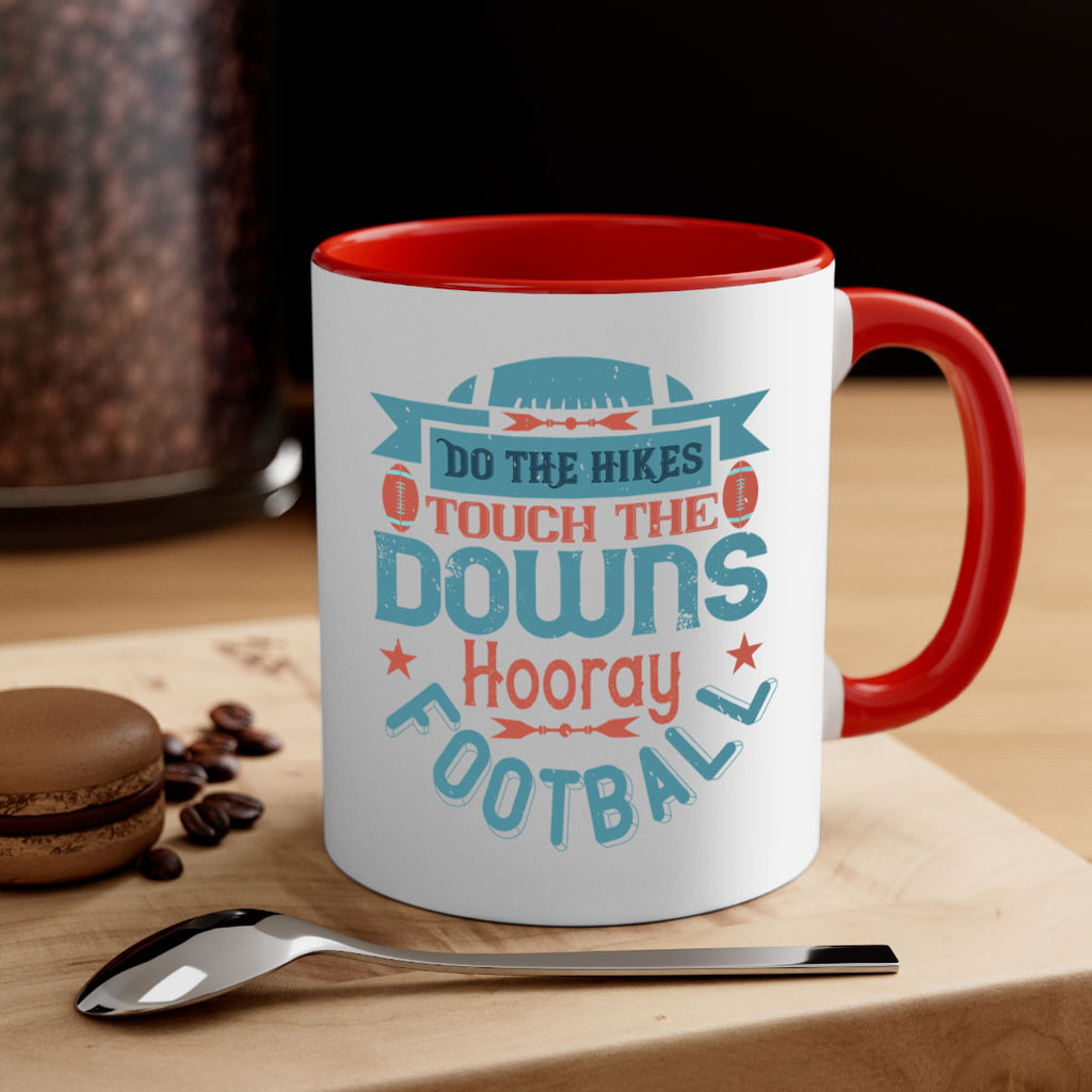 Do the hikes touch downs hoory 1331#- football-Mug / Coffee Cup